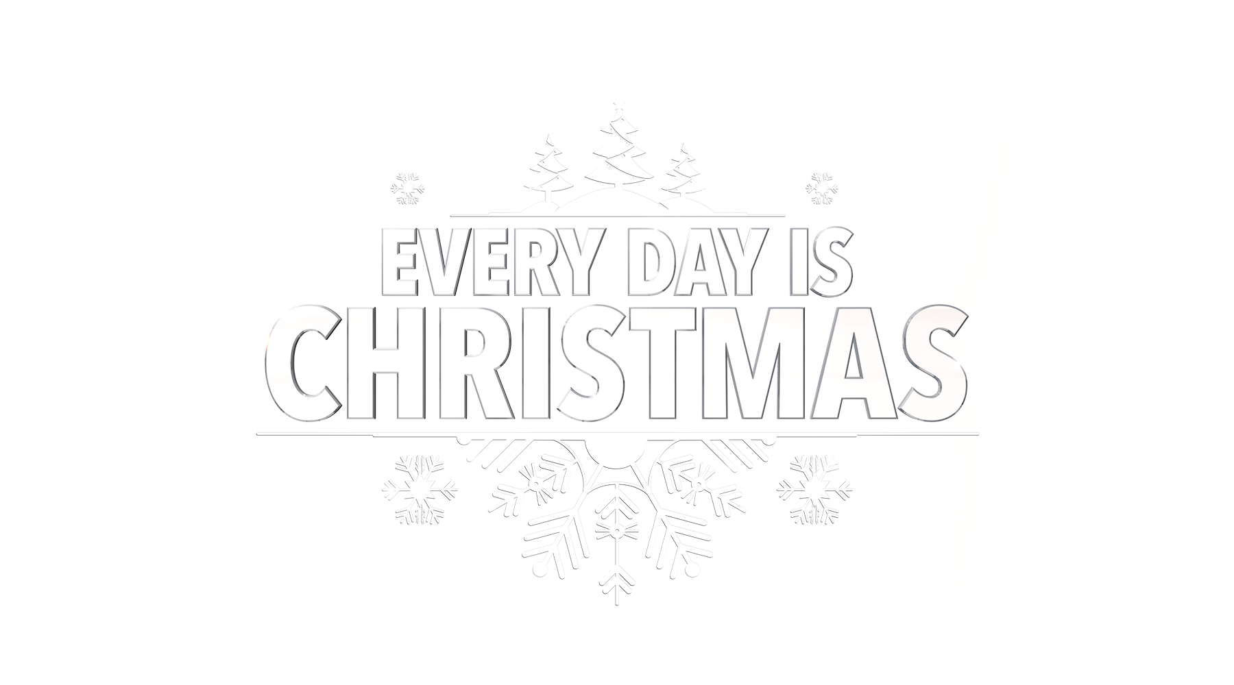 Watch Every Day is Christmas Lifetime